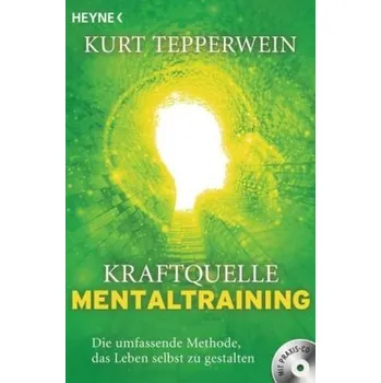 Kraftquelle Mentaltraining, m. Audio-CD - Kurt Tepperwein