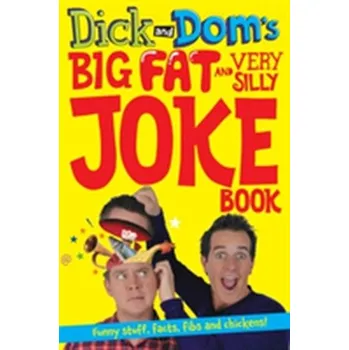 První čtění Dick and Dom's Big Fat and Very Silly Joke Book - McCourt, Richard; Wood, Dominic