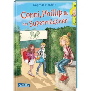 Conni & Co 7: Conni, Phillip und das Supermädchen - Dagmar Hoßfeld