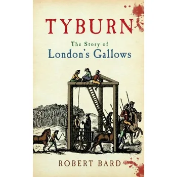 Cestování Tyburn - Bard, Robert L.