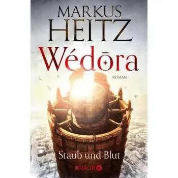 Wédora - Staub und Blut - Heitz, Markus