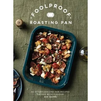 Foolproof Roasting Pan - Quinn, Sue