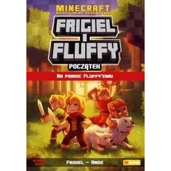 Frigiel i Fluffy Na pomoc Fluffyemu - Frigiel, Ange