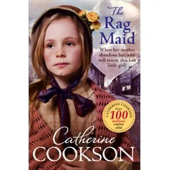 Literární biografie The Rag Maid - Catherine Cookson
