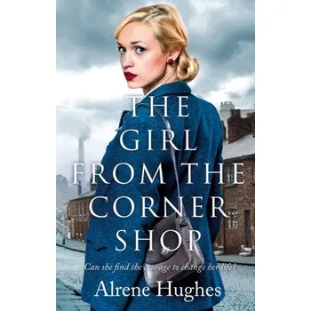 The Girl from the Corner Shop - Hughes, Alrene