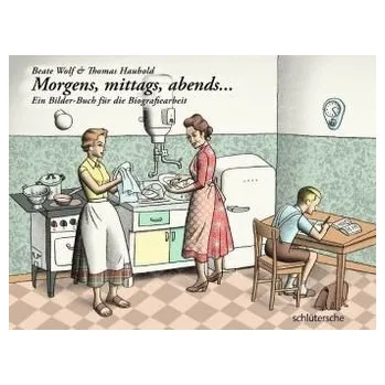 Morgens, mittags, abends... - Wolf, Beate