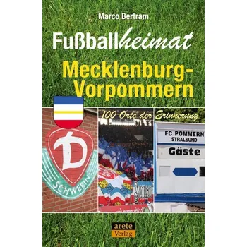 Fußballheimat Mecklenburg-Vorpommern - Bertram, Marco