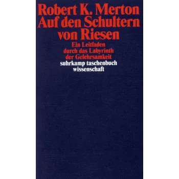 Auf den Schultern von Riesen - Merton, Robert K.