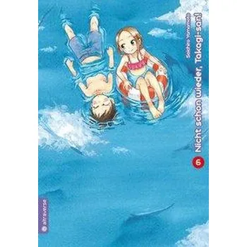Komiks pro dospělé Nicht schon wieder, Takagi-san 06 - Yamamoto, Soichiro