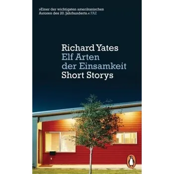 Elf Arten der Einsamkeit - Yates, Richard