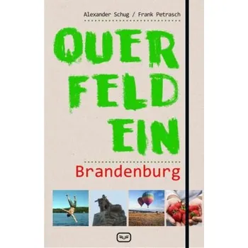 Cestování Querfeldein Brandenburg - Petrasch, Frank