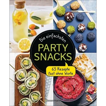 Die einfachsten Partysnacks - Austruy, Anna
