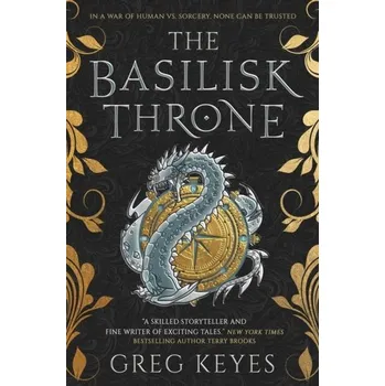 The Basilisk Throne - Keyes Greg