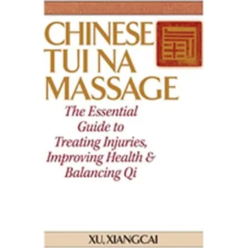 Chinese Tui Na Massage - Xu, Xiangcai