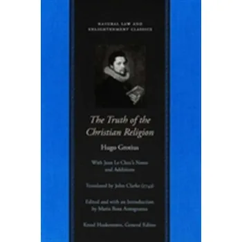 The Truth of the Christian Religion - Grotius, Hugo