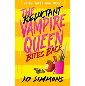 The Reluctant Vampire Queen Bites Back (The Reluctant Vampire Queen 2) - Simmons M.