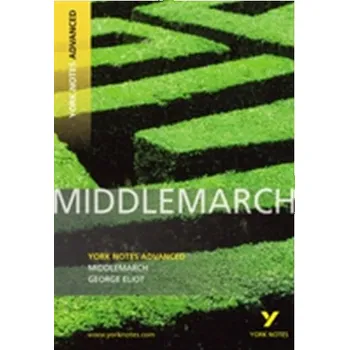 Učebnice Middlemarch: York Notes Advanced - Cowley, Julian