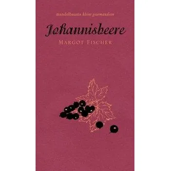 Johannisbeere - Fischer, Margot