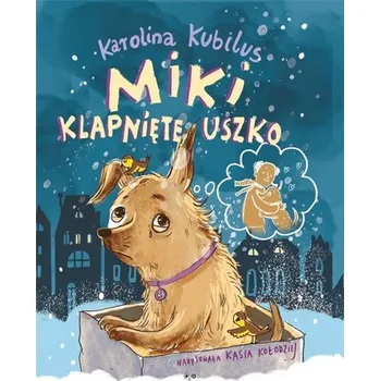 Pohádka Miki klapnięte uszko - Kubilus Karolina