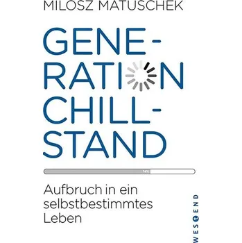Generation Chillstand - Matuschek, Milosz [DE] (2022, Brožovaná, Westend)