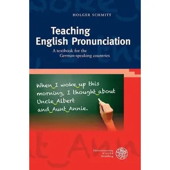 Anglický jazyk Teaching English Pronunciation - Schmitt, Holger