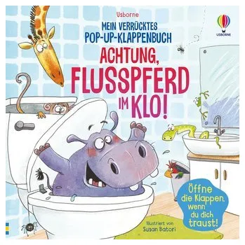 První čtění Mein verrücktes Pop-up-Klappenbuch: Achtung, Flusspferd im Klo! - Taplin, Sam