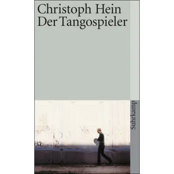 Der Tangospieler - Hein, Christoph