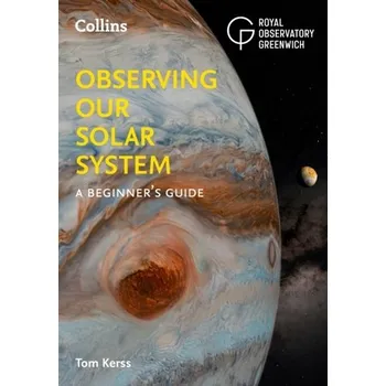 Observing our Solar System - Kerss, Tom; Collins Kids