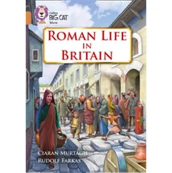 Roman Life in Britain - Murtagh, Ciaran