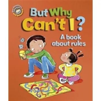 Our Emotions and Behaviour: But Why Can't I? - A book about rules - Graves, Sue