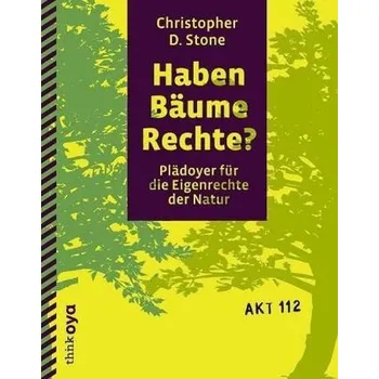 Příroda Haben Bäume Rechte? - Stone, Christopher D.