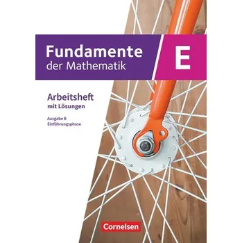 Cizí jazyk Fundamente der Mathematik. Klasse 11 an Sekundarschulen - Ausgabe B - Einführungsphase - Arbeitsheft mit Lösungen