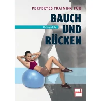 Perfektes Training für Bauch und Rücken - Christoph Delp