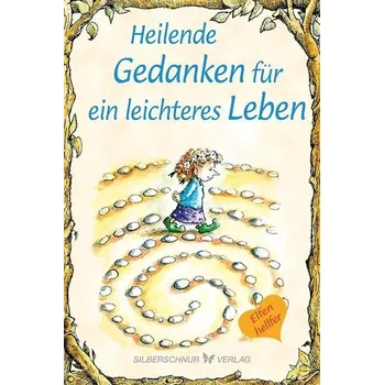 Heilende Gedanken für ein leichteres Leben - Grippo, Daniel