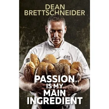 Passion Is My Main Ingredient - Brettschneider, Jörg