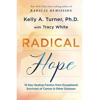 Radical Hope - Turner Kelly [EN] (2021, Brožovaná, Hay House UK Ltd)