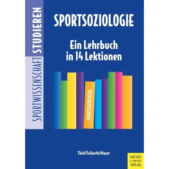Sportsoziologie - Thiel, Ansgar [DE] (2023, Brožovaná, Meyer + Meyer Fachverlag)