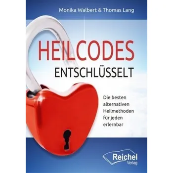 Heilcodes entschlüsselt - Walbert, Monika