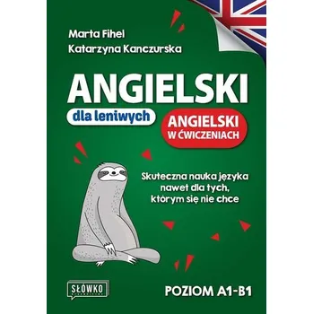 Angielski dla leniwych. Angielski w ćwiczeniach. Poziom A1-B1 - Fiona Talbot, Marta Fihel