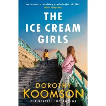 The Ice Cream Girls - Dorothy Koomson