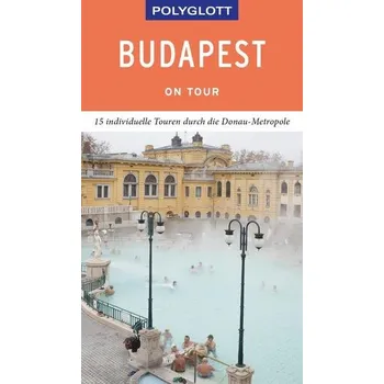 Cestování POLYGLOTT on tour Reiseführer Budapest - Molnár, Foolke