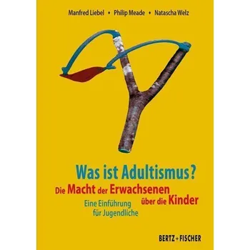 Příroda Was ist Adultismus? - Liebel, Manfred