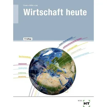 Wirtschaft heute - Crone, Bernd [DE] (2023, Brožovaná, Handwerk + Technik GmbH)