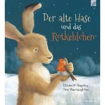 První čtění Der alte Hase und das Rotkehlchen - Baguley, Elizabeth [DE] (2022, Brožovaná, Brunnen-Verlag GmbH)