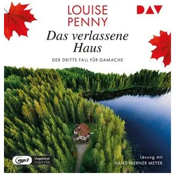 Das verlassene Haus. Der dritte Fall für Gamache - Louise Penny