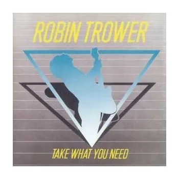 Zahraniční hudba CD Robin Trower: Take What You Need 2024