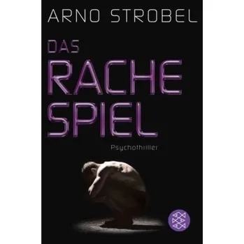 Das Rachespiel - Arno Strobel