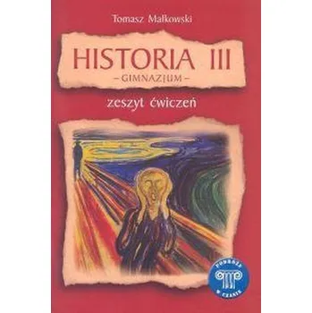 Historia Podrózę w czasie klasa 3 ćwiczenia Gimnazjum - Małkowski Tomasz