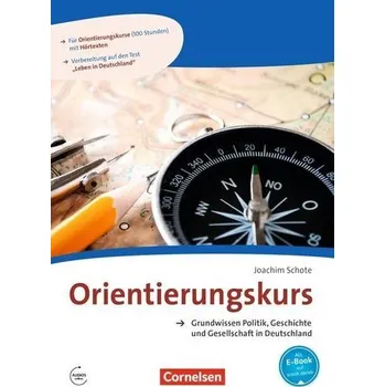 Německý jazyk Orientierungskurs - Ausgabe 2017 A2/B1 - Grundwissen Politik, Geschichte und Gesellschaft in Deutschland - Schote, Joachim