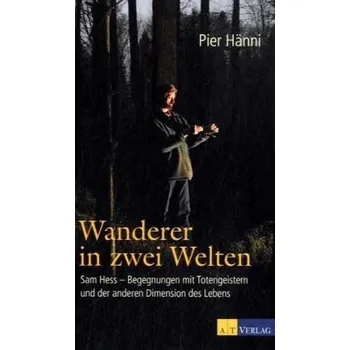 Wanderer in zwei Welten - Hänni, Pier